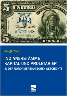Abbildung von Stern | Indianerstämme, Kapital und Proletarier in der nordamerikanischen Geschichte | 1. Auflage | 2019 | beck-shop.de
