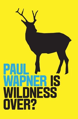 Abbildung von Wapner | Is Wildness Over? | 1. Auflage | 2020 | beck-shop.de