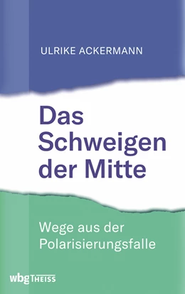 Abbildung von Ackermann | Das Schweigen der Mitte | 1. Auflage | 2020 | beck-shop.de