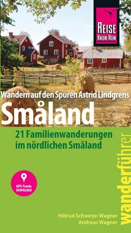 Abbildung von Schwetje-Wagner / Wagner | Reise Know-How Wanderführer Astrid Lindgrens Småland : 21 Familienwanderungen in Südschweden | 1. Auflage | 2021 | beck-shop.de