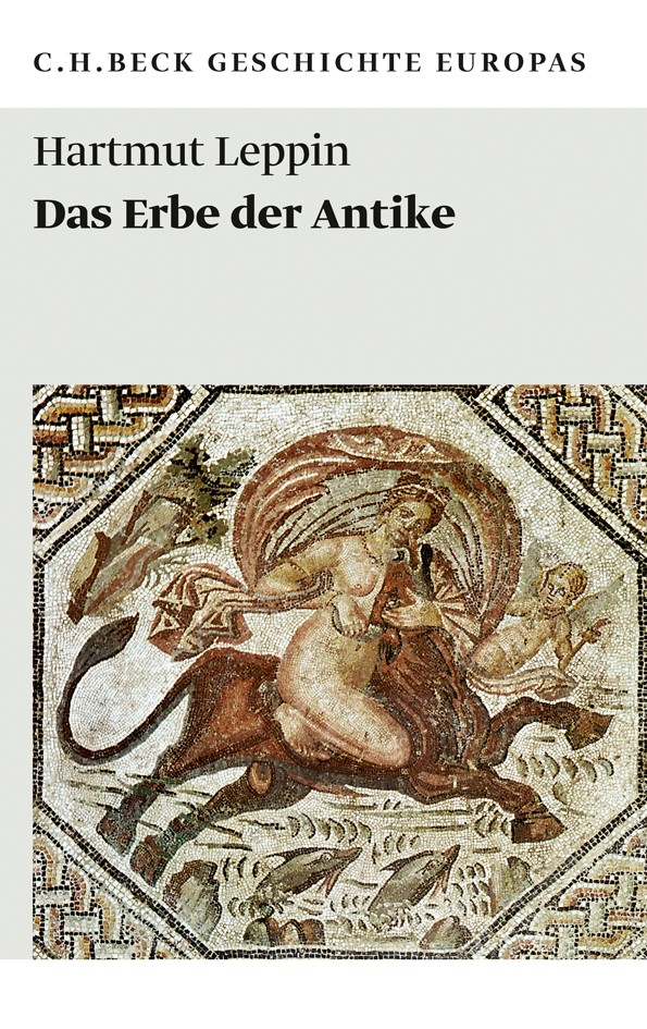 Cover: Leppin, Hartmut, Das Erbe der Antike