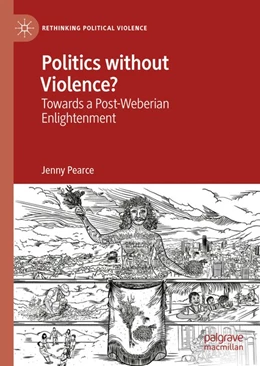 Abbildung von Pearce | Politics without Violence? | 1. Auflage | 2019 | beck-shop.de