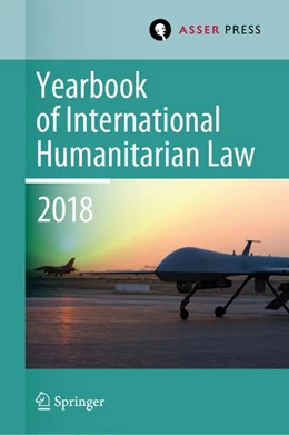 Abbildung von Gill / Geiß | Yearbook of International Humanitarian Law, Volume 21 (2018) | 1. Auflage | 2019 | beck-shop.de