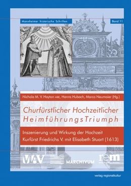 Abbildung von Hayton / Hubach | Churfürstlicher Hochzeitlicher HeimführungsTriumph | 1. Auflage | 2019 | beck-shop.de
