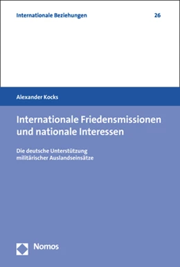 Abbildung von Kocks | Internationale Friedensmissionen und nationale Interessen | 1. Auflage | 2019 | 26 | beck-shop.de