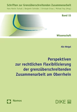 Abbildung von Weigel | Perspektiven zur rechtlichen Flexibilisierung der grenzüberschreitenden Zusammenarbeit am Oberrhein | 1. Auflage | 2019 | 15 | beck-shop.de