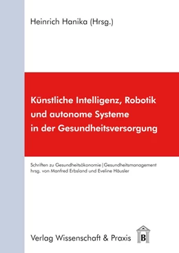 Abbildung von Hanika | Künstliche Intelligenz, Robotik und autonome Systeme in der Gesundheitsversorgung | 1. Auflage | 2019 | beck-shop.de
