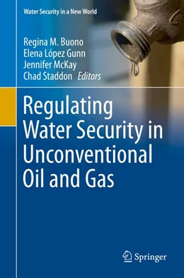 Abbildung von Buono / López Gunn | Regulating Water Security in Unconventional Oil and Gas | 1. Auflage | 2019 | beck-shop.de