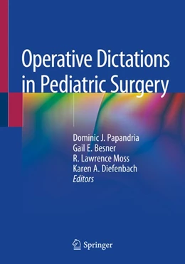 Abbildung von Papandria / Besner | Operative Dictations in Pediatric Surgery | 1. Auflage | 2019 | beck-shop.de