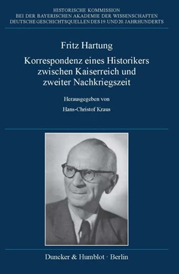Abbildung von Kraus | Fritz Hartung - Korrespondenz eines Historikers zwischen Kaiserreich und zweiter Nachkriegszeit. | 1. Auflage | 2019 | beck-shop.de