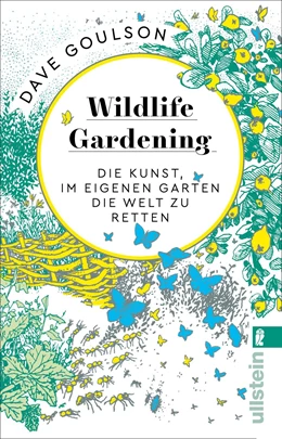 Abbildung von Goulson | Wildlife Gardening | 1. Auflage | 2020 | beck-shop.de