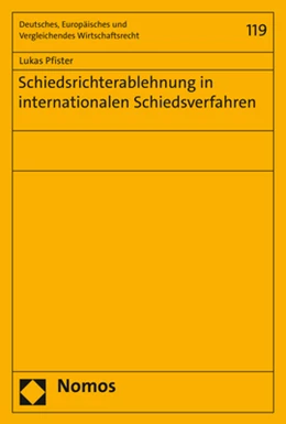 Abbildung von Pfister | Schiedsrichterablehnung in internationalen Schiedsverfahren | 1. Auflage | 2019 | 119 | beck-shop.de