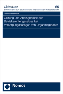 Abbildung von Meissner | Geltung und Abdingbarkeit des Betriebsrentengesetzes bei Versorgungszusagen von Organmitgliedern | 1. Auflage | 2019 | 65 | beck-shop.de