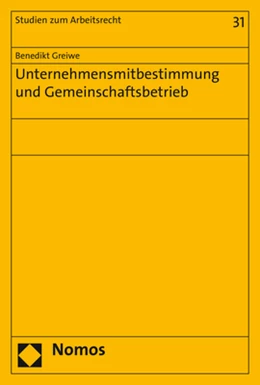 Abbildung von Greiwe | Unternehmensmitbestimmung und Gemeinschaftsbetrieb | 1. Auflage | 2020 | 31 | beck-shop.de