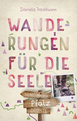 Abbildung von Trauthwein | Pfalz. Wanderungen für die Seele | 2. Auflage | 2020 | beck-shop.de