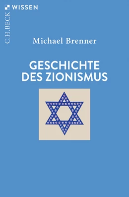 Abbildung von Brenner, Michael | Geschichte des Zionismus | 5. Auflage | 2019 | 2184 | beck-shop.de