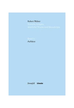 Abbildung von Reibnitz / Socha | Robert Walser Kritische Ausgabe sämtlicher Drucke und Manuskripte... / Aufsätze | 1. Auflage | 2020 | beck-shop.de