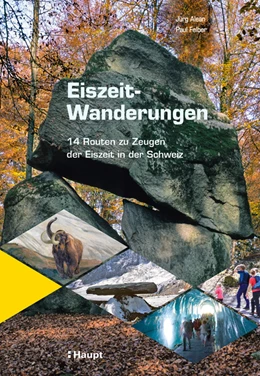 Abbildung von Alean / Felber | Eiszeit-Wanderungen | 1. Auflage | 2020 | beck-shop.de