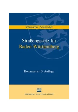 Abbildung von Schumacher | Straßengesetz für Baden-Württemberg | 3. Auflage | 2020 | beck-shop.de