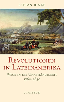 Abbildung von Rinke, Stefan | Revolutionen in Lateinamerika | 1. Auflage | 2010 | beck-shop.de