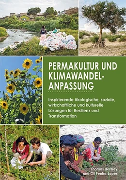 Abbildung von Henfrey / Penha-Lopes | Permakultur und Klimawandelanpassung | 1. Auflage | 2019 | beck-shop.de