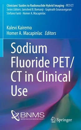 Abbildung von Kairemo / Macapinlac | Sodium Fluoride PET/CT in Clinical Use | 1. Auflage | 2019 | beck-shop.de