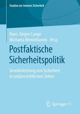 Abbildung von Lange / Wendekamm | Postfaktische Sicherheitspolitik | 1. Auflage | 2019 | beck-shop.de