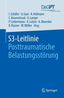 Abbildung von Schäfer / Gast | S3-Leitlinie Posttraumatische Belastungsstörung | 1. Auflage | 2019 | beck-shop.de