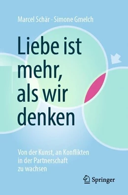 Abbildung von Schär / Gmelch | Liebe ist mehr, als wir denken | 1. Auflage | 2019 | beck-shop.de