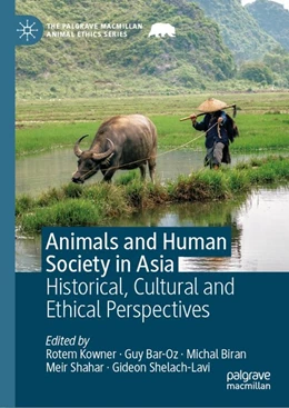 Abbildung von Kowner / Bar-Oz | Animals and Human Society in Asia | 1. Auflage | 2019 | beck-shop.de