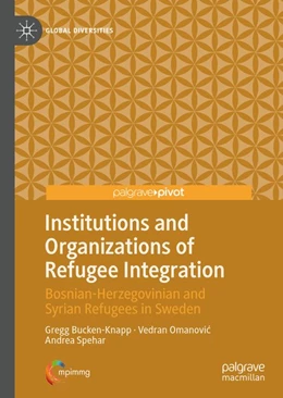 Abbildung von Bucken-Knapp / Omanovic | Institutions and Organizations of Refugee Integration | 1. Auflage | 2019 | beck-shop.de