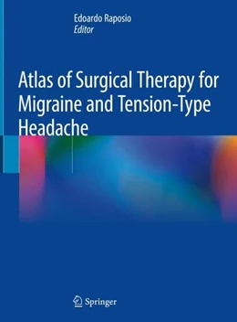 Abbildung von Raposio | Atlas of Surgical Therapy for Migraine and Tension-Type Headache | 1. Auflage | 2019 | beck-shop.de