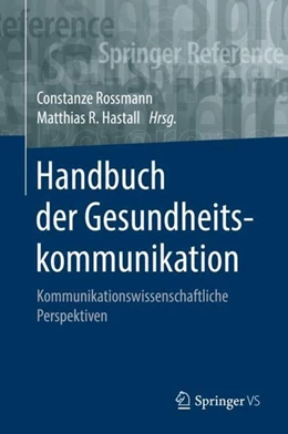 Abbildung von Rossmann / Hastall | Handbuch der Gesundheitskommunikation | 1. Auflage | 2019 | beck-shop.de