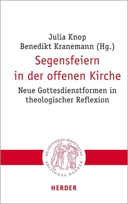 Abbildung von Knop / Kranemann | Segensfeiern in der offenen Kirche | 1. Auflage | 2020 | beck-shop.de