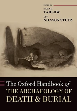 Abbildung von Tarlow / Stutz | The Oxford Handbook of the Archaeology of Death and Burial | 1. Auflage | 2019 | beck-shop.de