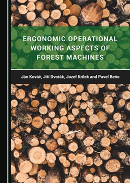 Abbildung von Kovác / Dvorák | Ergonomic Operational Working Aspects of Forest Machines | 1. Auflage | 2020 | beck-shop.de