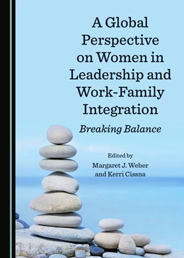 Abbildung von Weber / Cissna-Heath | A Global Perspective on Women in Leadership and Work-Family Integration | 1. Auflage | 2020 | beck-shop.de
