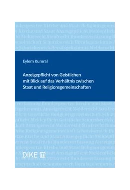 Abbildung von Kumral | Anzeigepflicht von Geistlichen mit Blick auf das Verhältnis zwischen Staat und Religionsgemeinschaft | 1. Auflage | 2020 | beck-shop.de