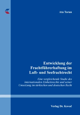 Abbildung von Torun | Entwicklung der Frachtführerhaftung im Luft- und Seefrachtrecht | 1. Auflage | 2020 | 67 | beck-shop.de