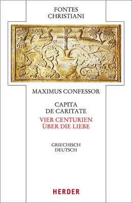 Abbildung von Maximus Confessor | Capita de caritate - Vier Centurien über die Liebe | 1. Auflage | 2020 | 88 | beck-shop.de