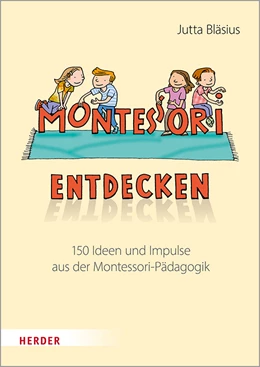 Abbildung von Bläsius | Montessori entdecken! | 1. Auflage | 2020 | beck-shop.de