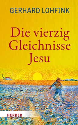 Abbildung von Lohfink | Die vierzig Gleichnisse Jesu | 7. Auflage | 2020 | beck-shop.de