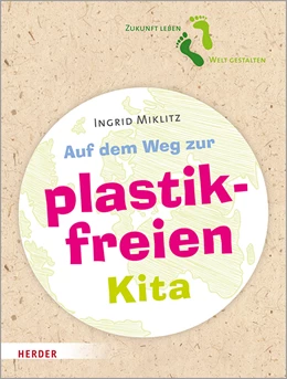 Abbildung von Miklitz | Auf dem Weg zur plastikfreien Kita | 2. Auflage | 2020 | beck-shop.de
