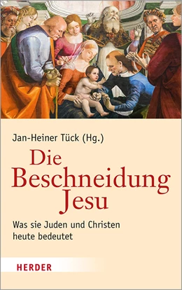 Abbildung von Tück | Die Beschneidung Jesu | 1. Auflage | 2020 | beck-shop.de