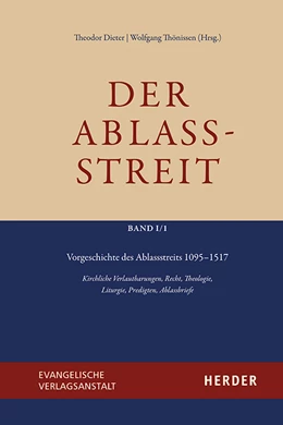 Abbildung von Thönissen / Dieter | Vorgeschichte des Ablassstreits 1095–1517 | 1. Auflage | 2021 | beck-shop.de