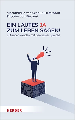 Abbildung von Scheurl-Defersdorf / von Stockert | Ein lautes Ja zum Leben sagen! | 1. Auflage | 2020 | beck-shop.de