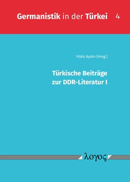 Abbildung von Aydin | Türkische Beiträge zur DDR-Literatur I | 1. Auflage | 2019 | 4 | beck-shop.de