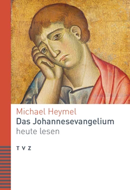Abbildung von Heymel | Das Johannesevangelium heute lesen | 1. Auflage | 2020 | beck-shop.de