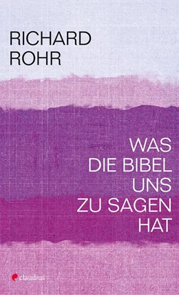 Abbildung von Rohr | Was die Bibel uns zu sagen hat | 1. Auflage | 2020 | beck-shop.de