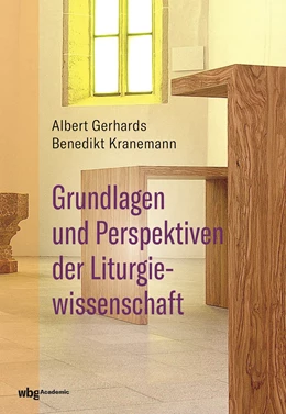 Abbildung von Gerhards / Kranemann | Grundlagen und Perspektiven der Liturgiewissenschaft | 4. Auflage | 2019 | beck-shop.de